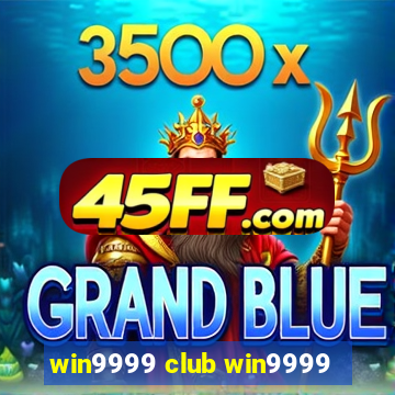 win9999 club win9999